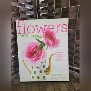 Flowers Chic & Cheap: Arrangements with Flowers from the Market Or Backyard